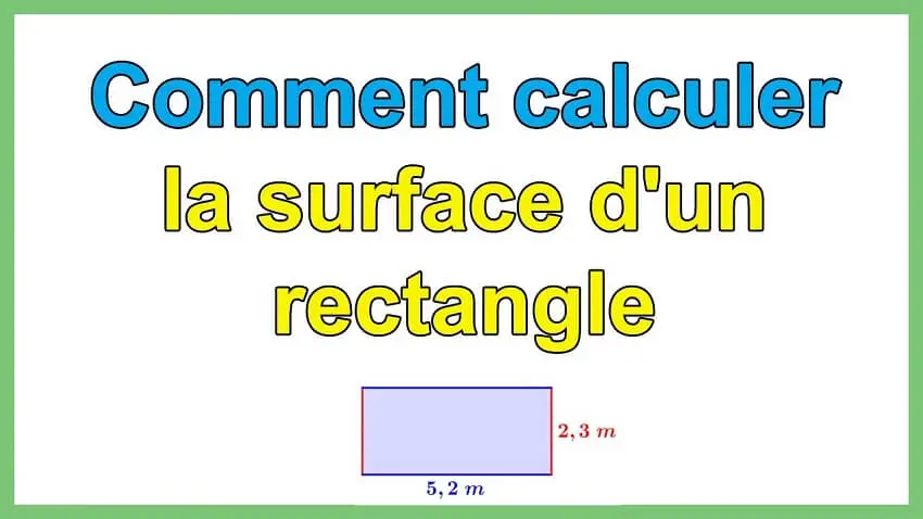 Comment calculer la surface dun rectangle